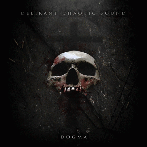 Delirant Chaotic Sound : Dogma